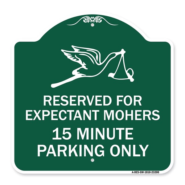 Reserved for Expectant Mothers 15 Minute Parking Only With Stork & Baby Graphic, A-DES-GW-1818-23200